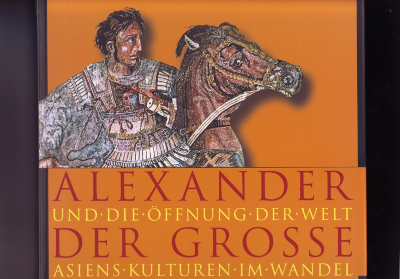 Alexander der Große und die Öffnung der Welt, cover scan